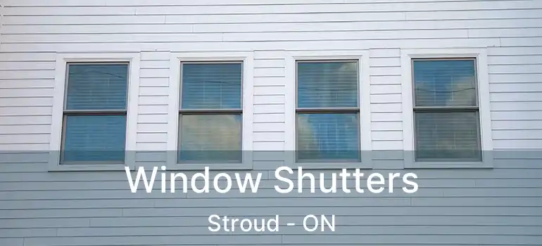  Window Shutters Stroud - ON