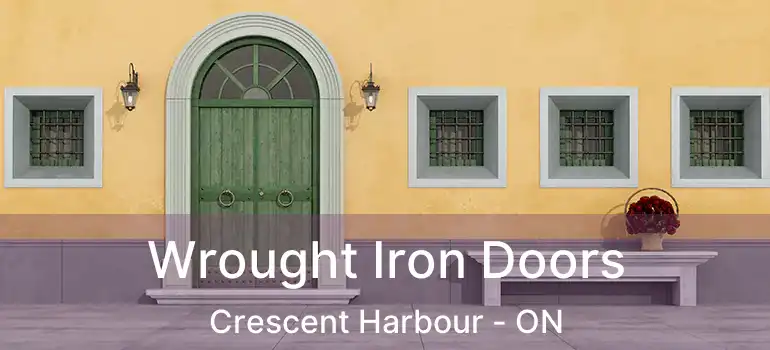  Wrought Iron Doors Crescent Harbour - ON