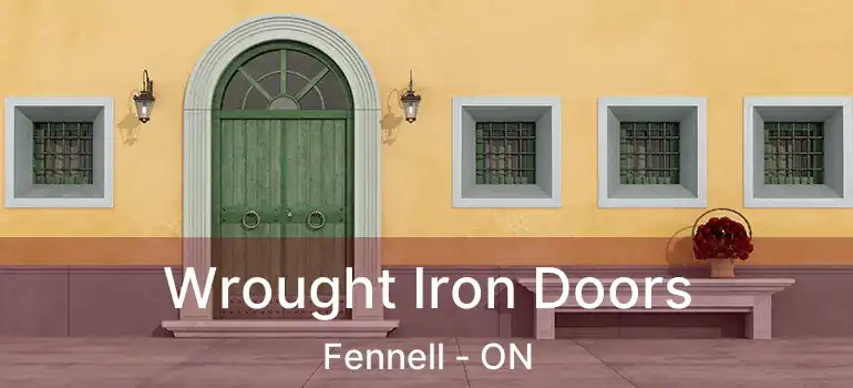  Wrought Iron Doors Fennell - ON